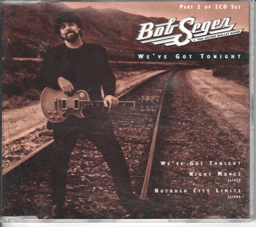Bob Seger And The Silver Bullet Band - We've Got Tonight - Cd