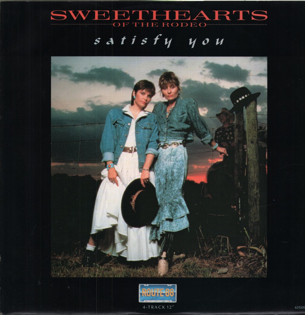 Sweethearts Of The Rodeo - Satisfy You - 12 Inch