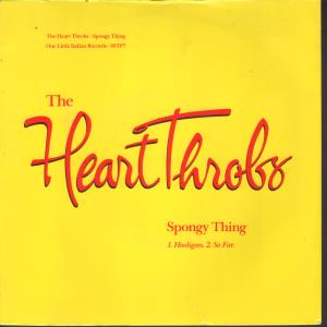 Heartthrobs - Spongy Thing - 7 Inch