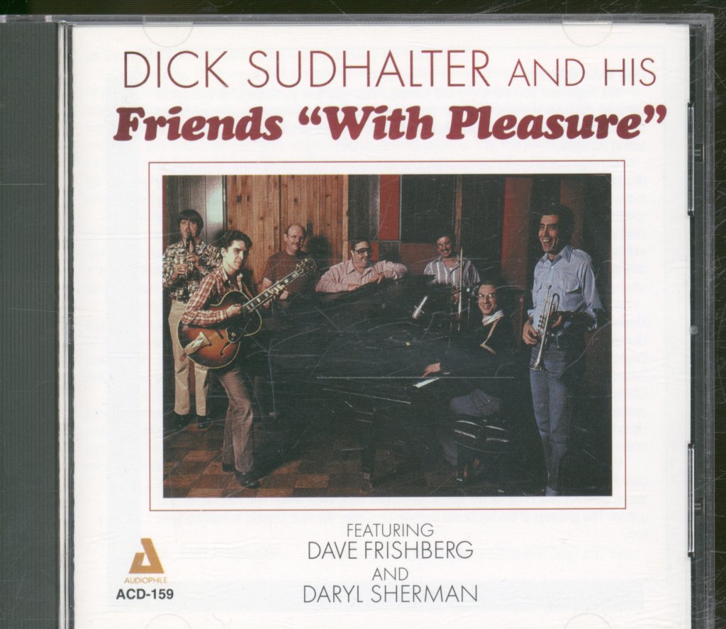 Dick Sudhalter Featuring Dave Frishberg And Daryl Sherman - And His Friends "With Pleasure" - Cd