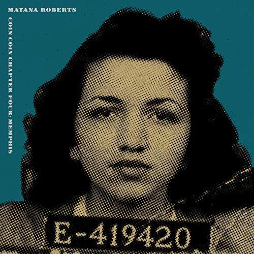 Matana Roberts - Coin Coin Chapter Four: Memphis - Lp
