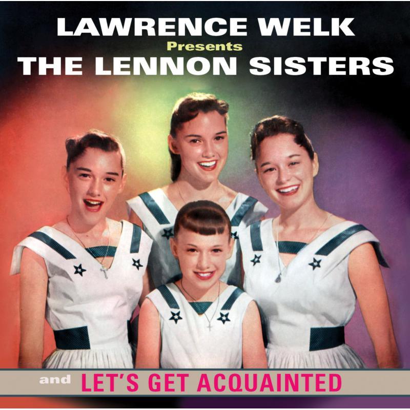 Lennon Sisters - Lawrence Welk Presents the Lennon Sisters & Let's Get Acquainted - Cd