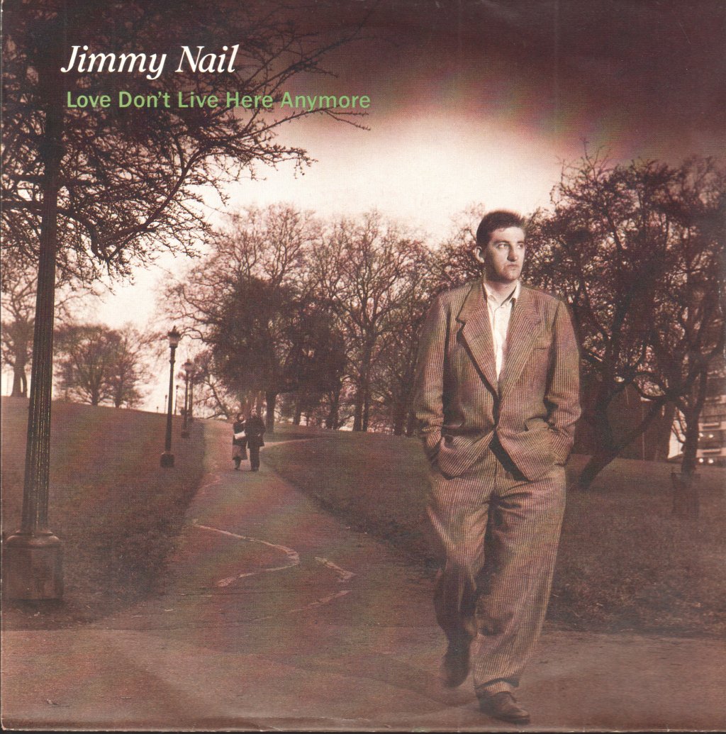 Jimmy Nail - Love Don't Live Here Anymore - 7 Inch