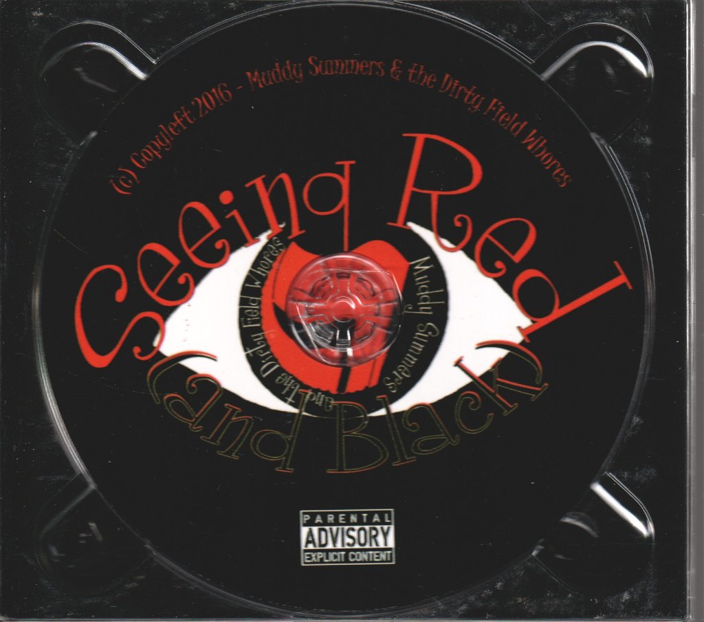 Muddy Summers and The Dirty Field Whores - Seeing Red and Black - Cdr