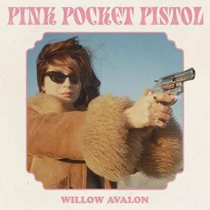 Willow Avalon - Pink Pocket Pistol - Cd