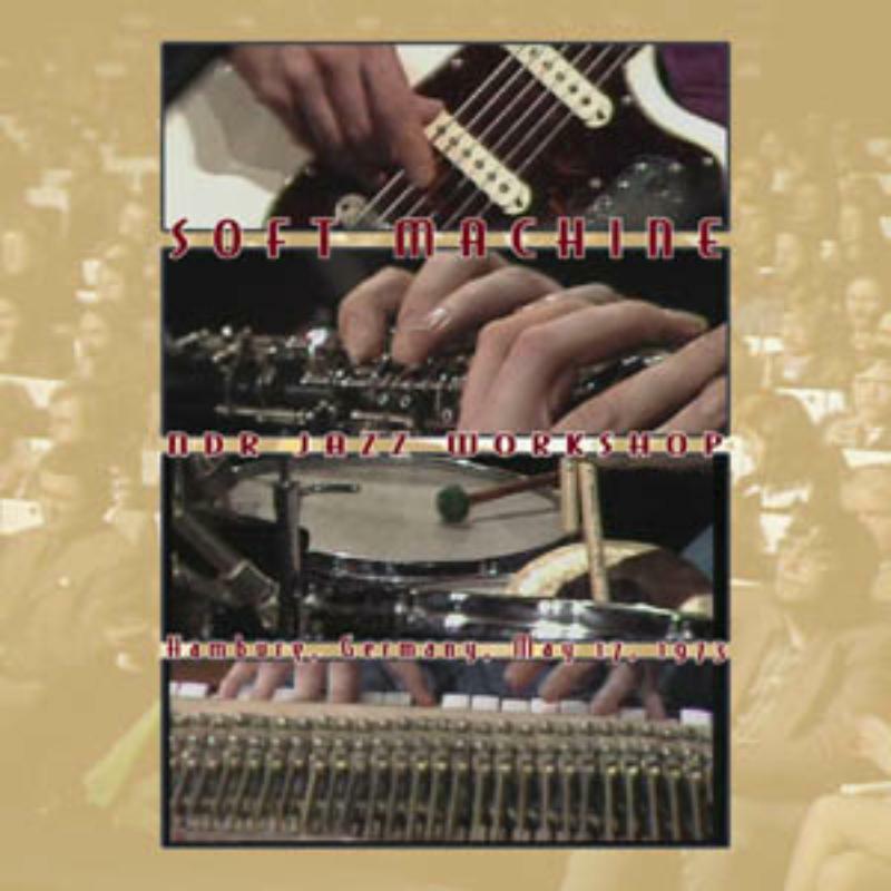 Soft Machine - Ndr Jazz Workshop, Germany, May 17, 1973 - Cd/Dvd