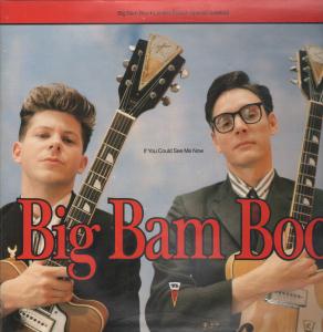 Big Bam Boo - If You Could See Me Now - 12 Inch