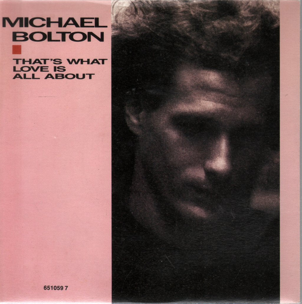 Michael Bolton - That's What Love Is All About - 7 Inch