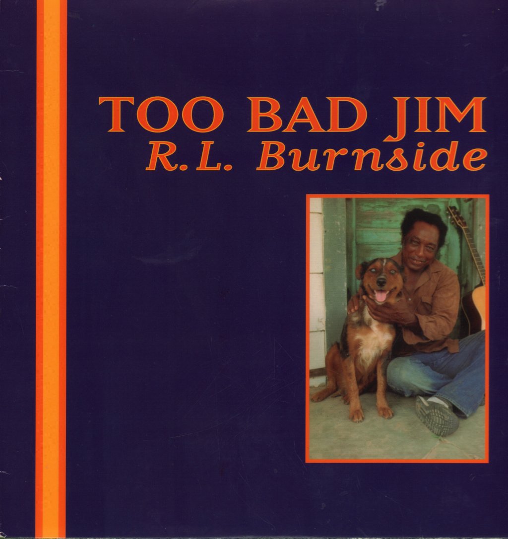 R.L. Burnside - Too Bad Jim - Lp