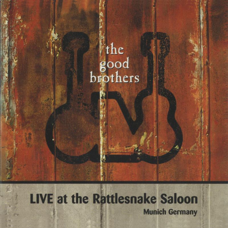 Good Brothers - Live At the Rattlesnake Saloon - Cd