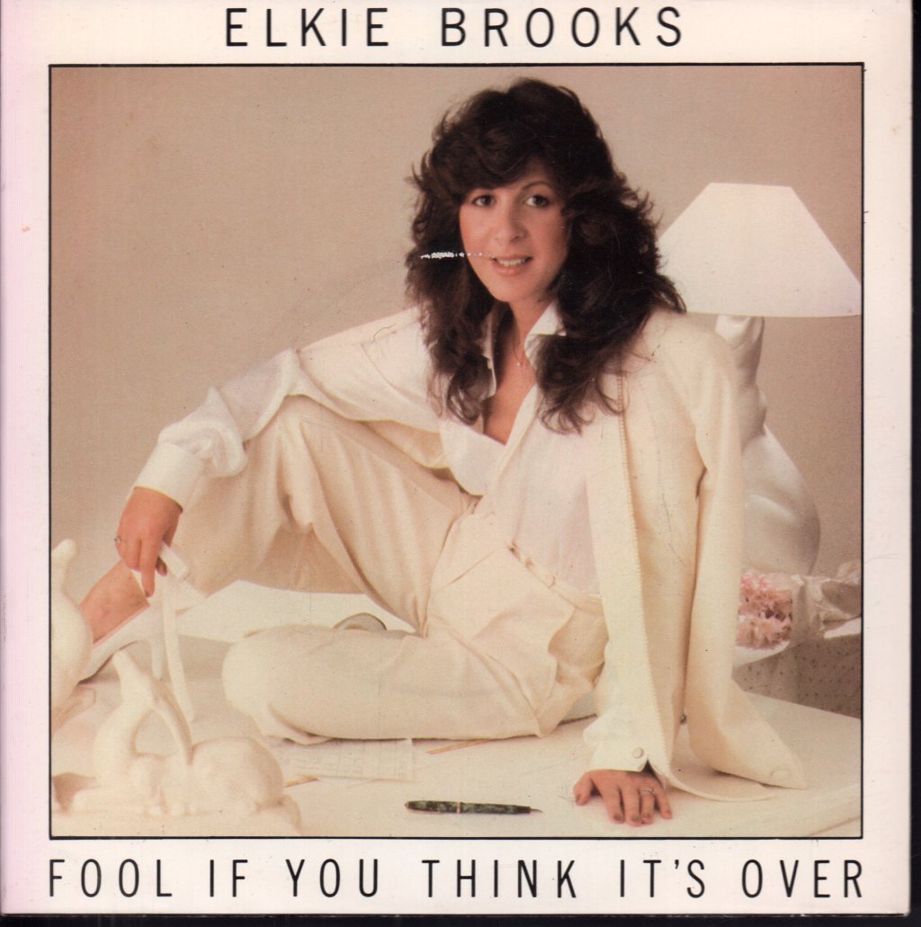 Elkie Brooks - Fool If You Think It's Over - 7 Inch