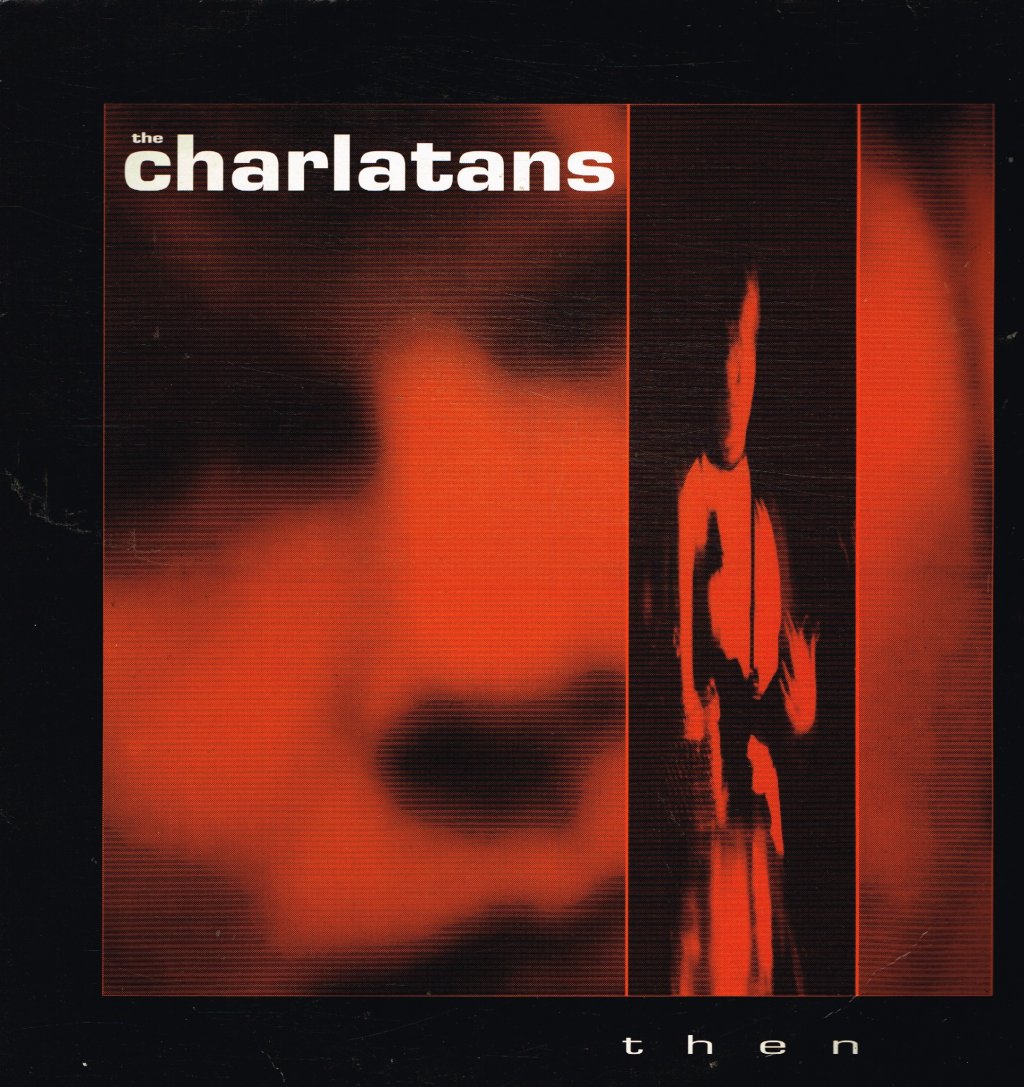 Charlatans - Then - 12 Inch