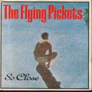 Flying Pickets - So Close - 7 Inch
