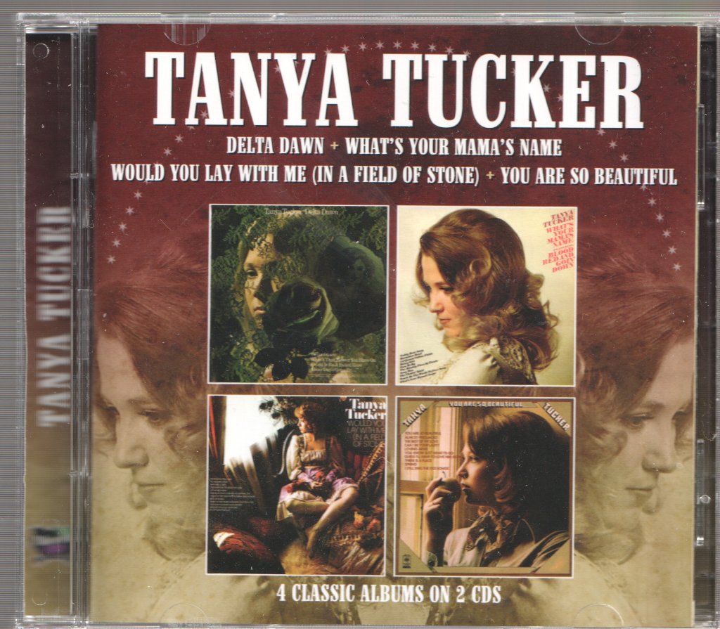 Tanya Tucker - Delta Dawn/What's Your Mama's Name/Would You Lay With Me (In A Field Of Stone)/You Are So Beautiful - Double Cd
