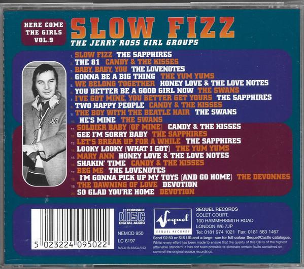 Various Artists - Slow Fizz - Here Come The Girls 9 - Cd