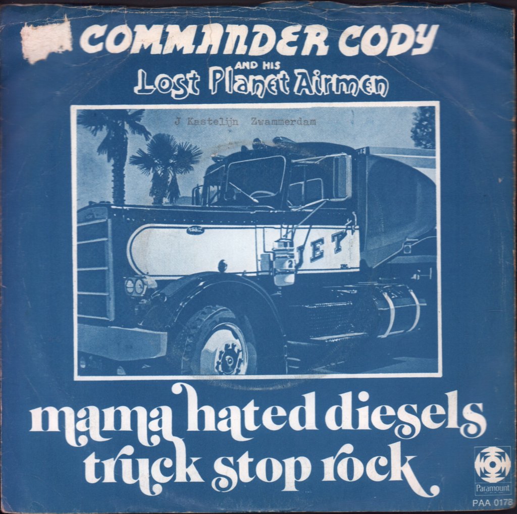 Commander Cody And His Lost Planet Airmen - Mama Hated Diesels - 7 Inch