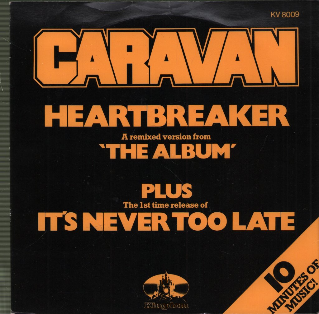 Caravan - Heartbreaker / It's Never Too Late - 7 Inch