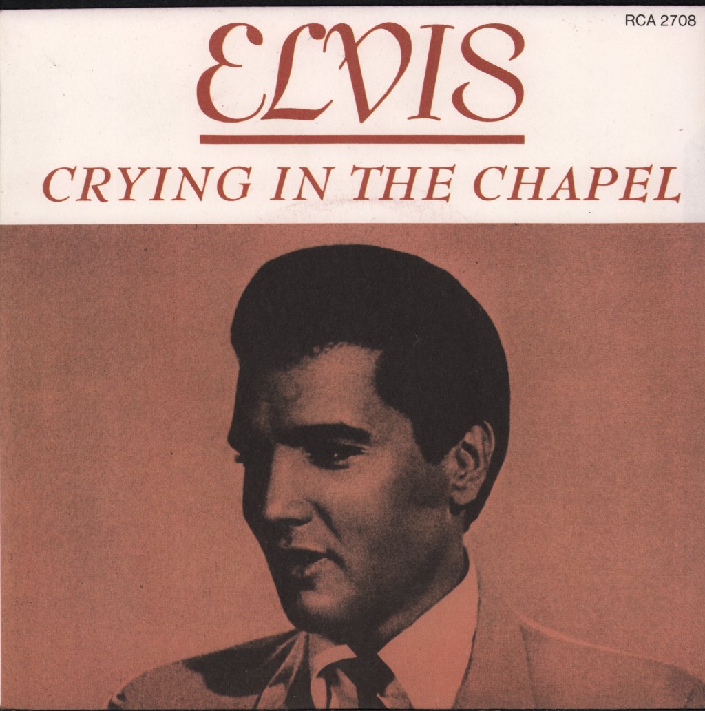 Elvis Presley - Crying In The Chapel - 7 Inch