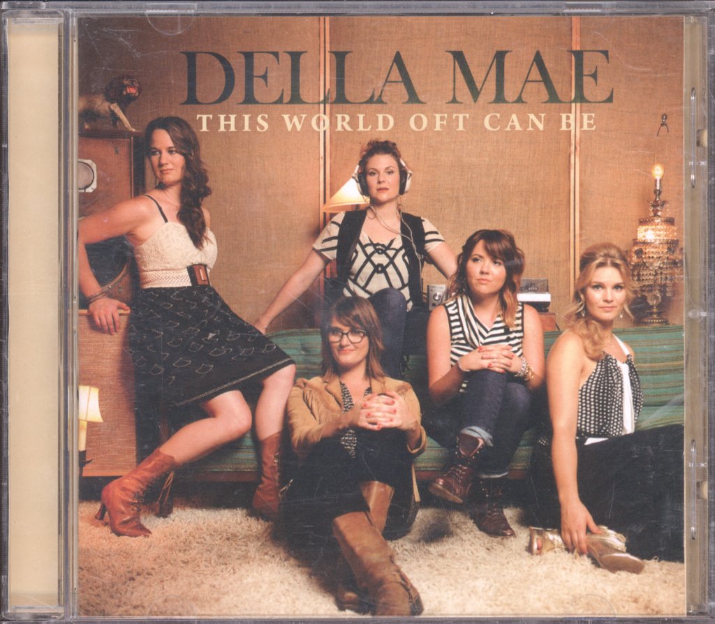 Della Mae - This World Oft Can Be - Cd