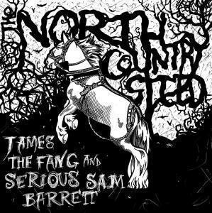 James The Fang And Serious Sam Barrett - North Country Steed - Lp