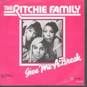 Ritchie Family - Give Me A Break - 7 Inch