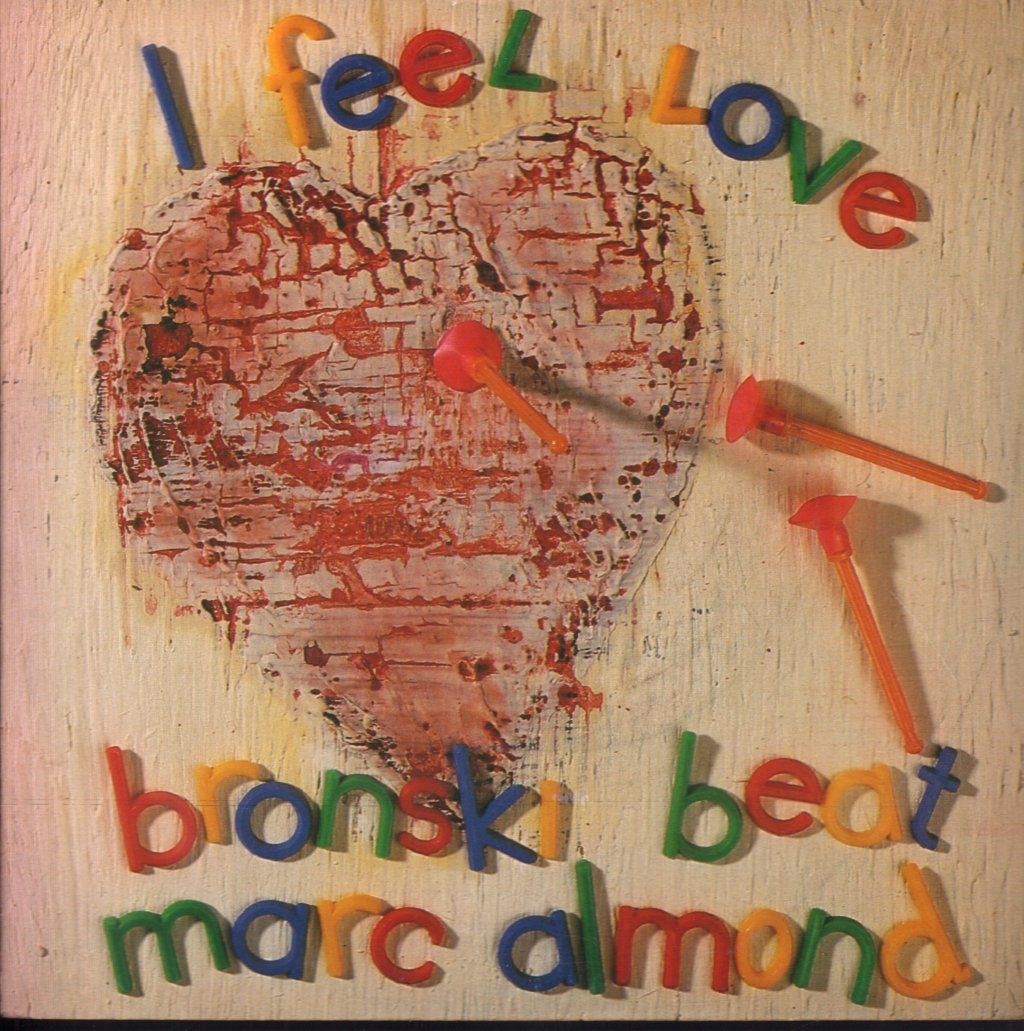 Bronski Beat And Marc Almond - I Feel Love - 7 Inch