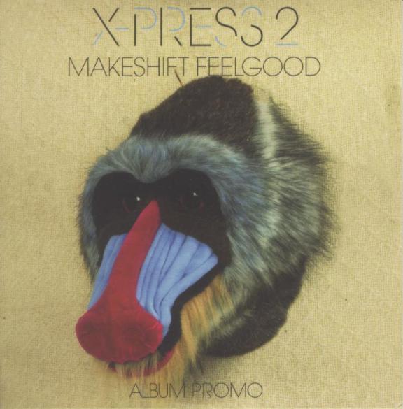 X-Press 2 - Makeshift Feelgood - Cd