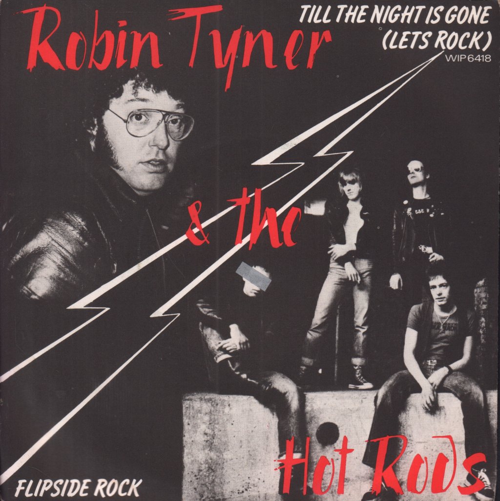 Robin Tyner And The Hot Rods - Till The Night Is Gone - 7 Inch