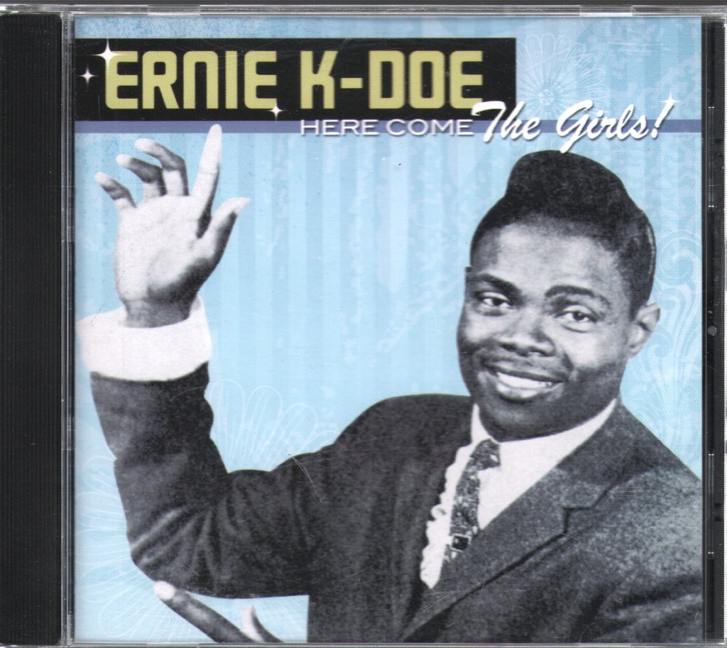 Ernie K-Doe - Here Come The Girls! - Cd