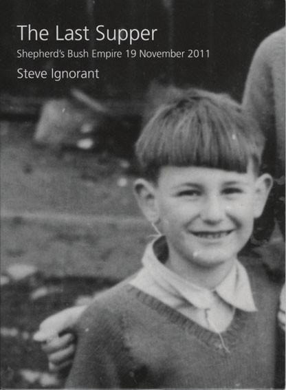 Steve Ignorant - Last Supper, Shepherd's Bush Empire 19 November 2011 - Dvd