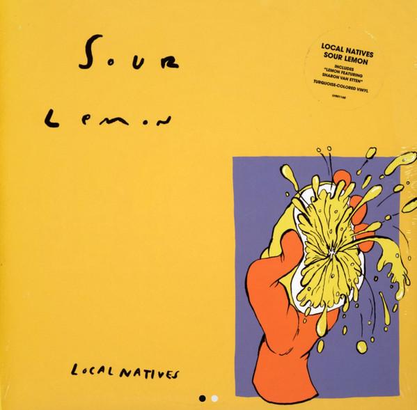 Local Natives - Sour Lemon - 10 Inch