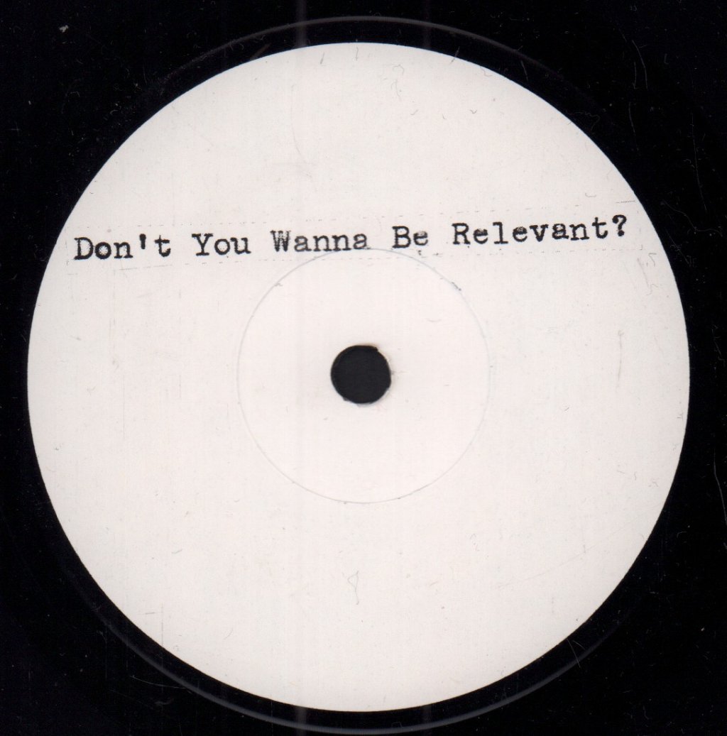 Cribs - Don't You Wanna Be Relevant - 7 Inch