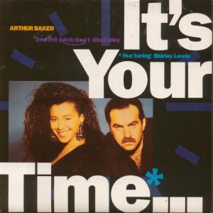 Arthur Baker And The Backbeat Disciples - It's Your Time - 7 Inch