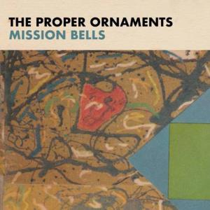 Proper Ornaments - Mission Bells - Cd