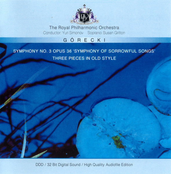 Royal Philharmonic Orchestra, Yuri Simonov, Susan Gritton - Symphony No. 3 Opus 36 'Symphony Of Sorrowful Songs' / Three Pieces In Old Style - Cd