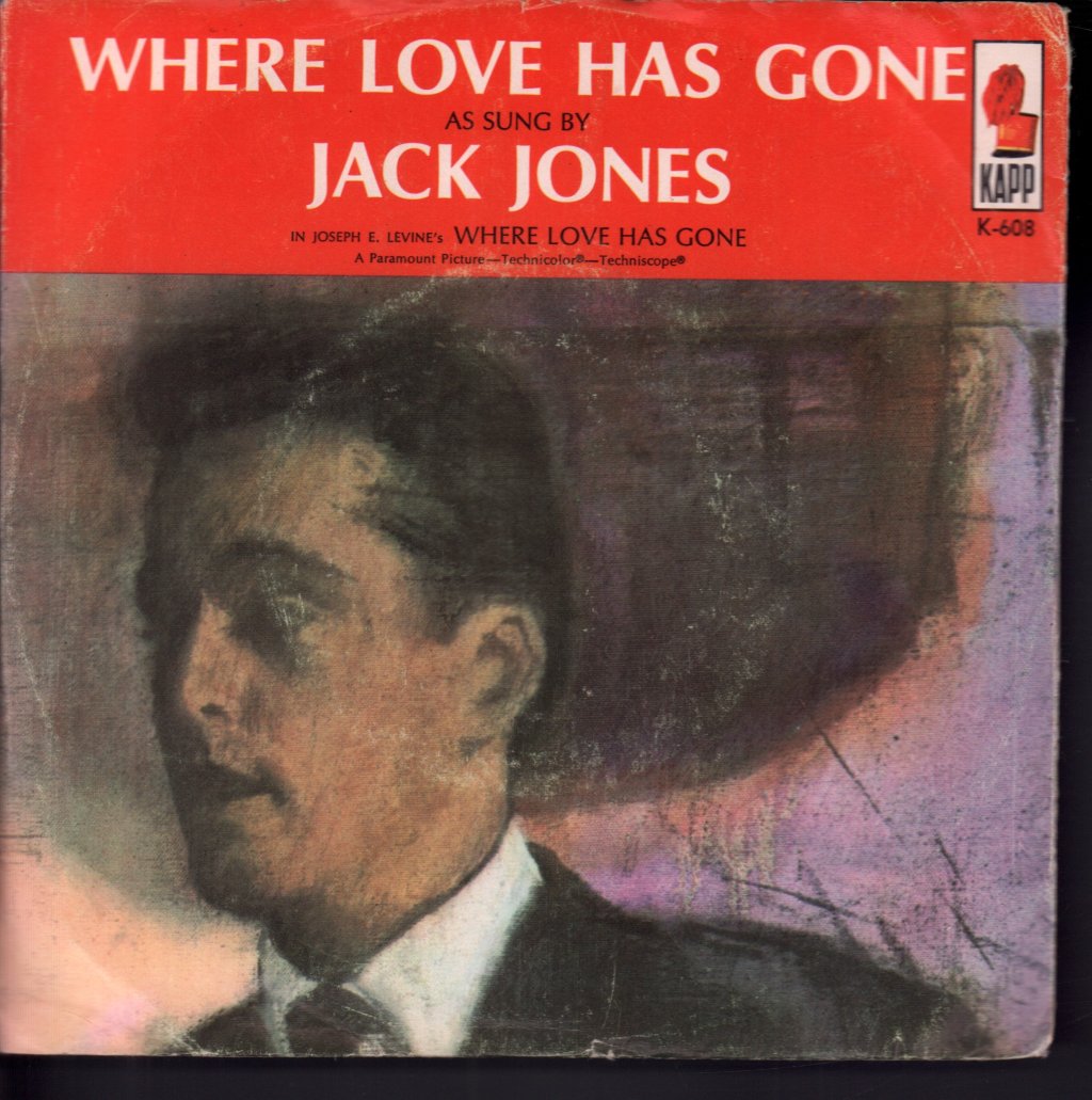 Jack Jones - Where Love Has Gone - 7 Inch