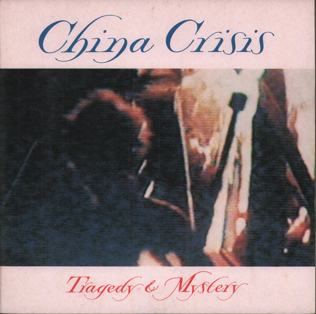 China Crisis - Tragedy And Mystery - 7 Inch