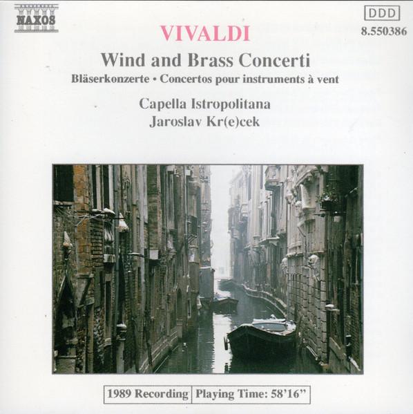 Capella Istropolitana, Jaroslav Kr(e)cek - Vivaldi - Wind And Brass Concerti - Cd