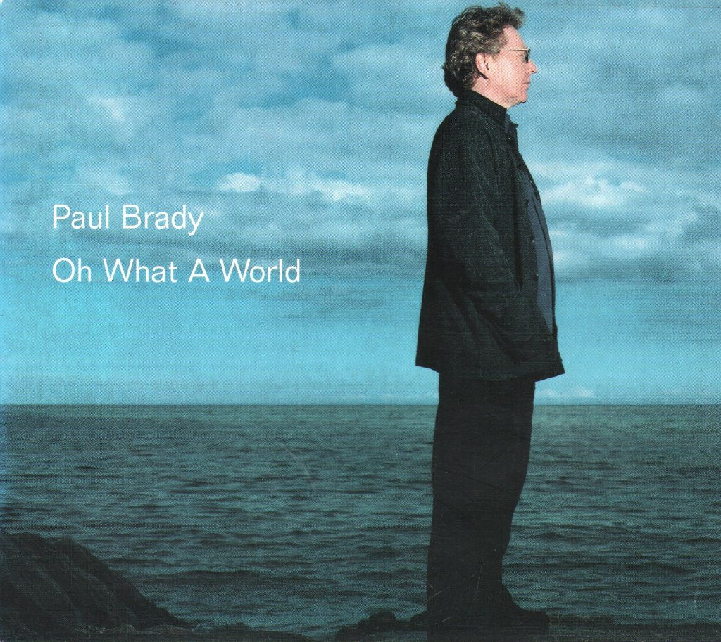 Paul Brady - Oh What A World - Cd