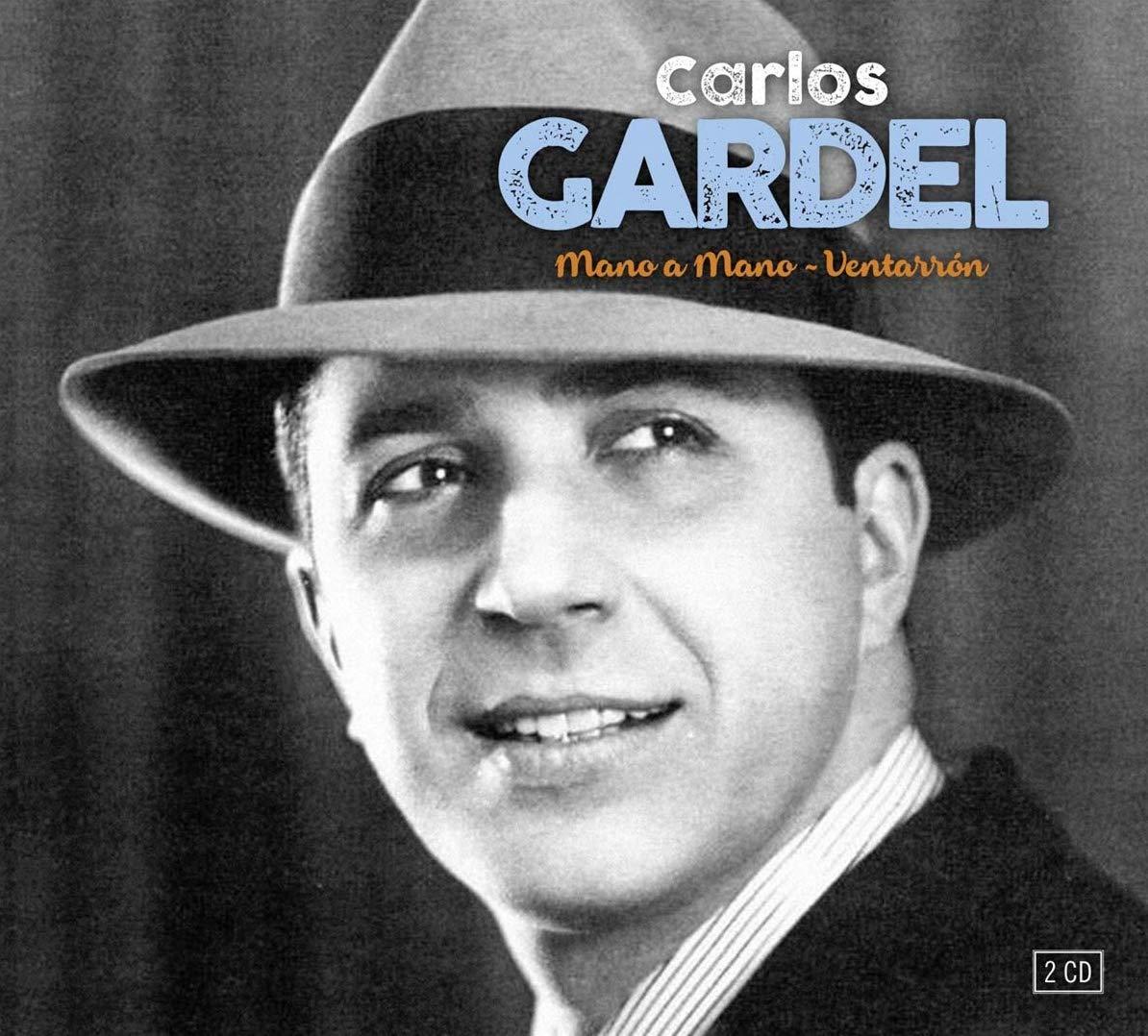 Carlos Gardel - Mano A Mano & Ventarron - Double Cd