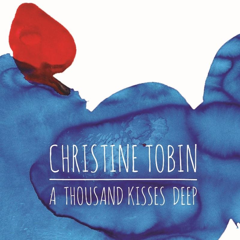 Christine Tobin - A Thousand Kisses Deep - Cd