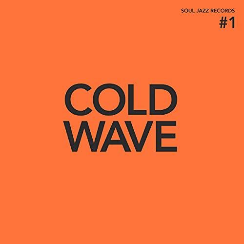 Soul Jazz Records Presents - Cold Wave #1 - Double Lp