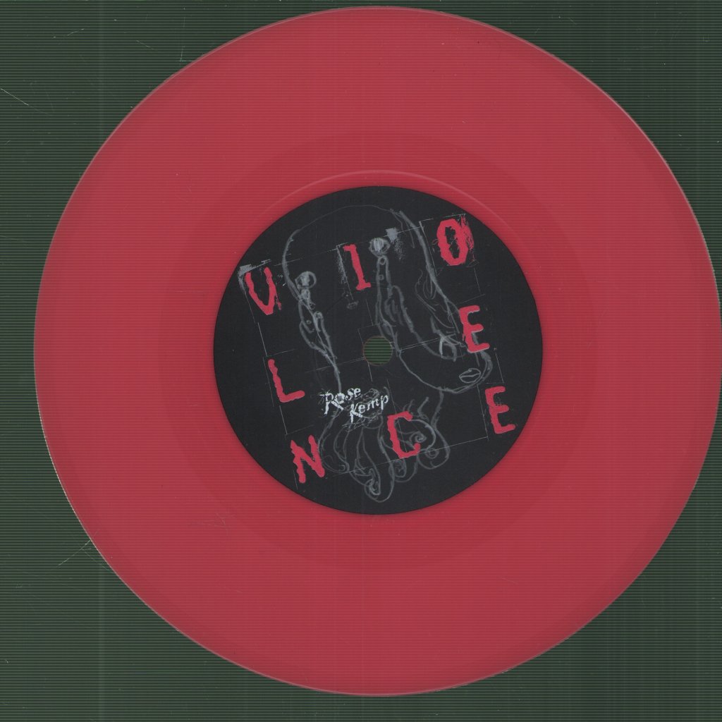 Rose Kemp - Violence - 7 Inch