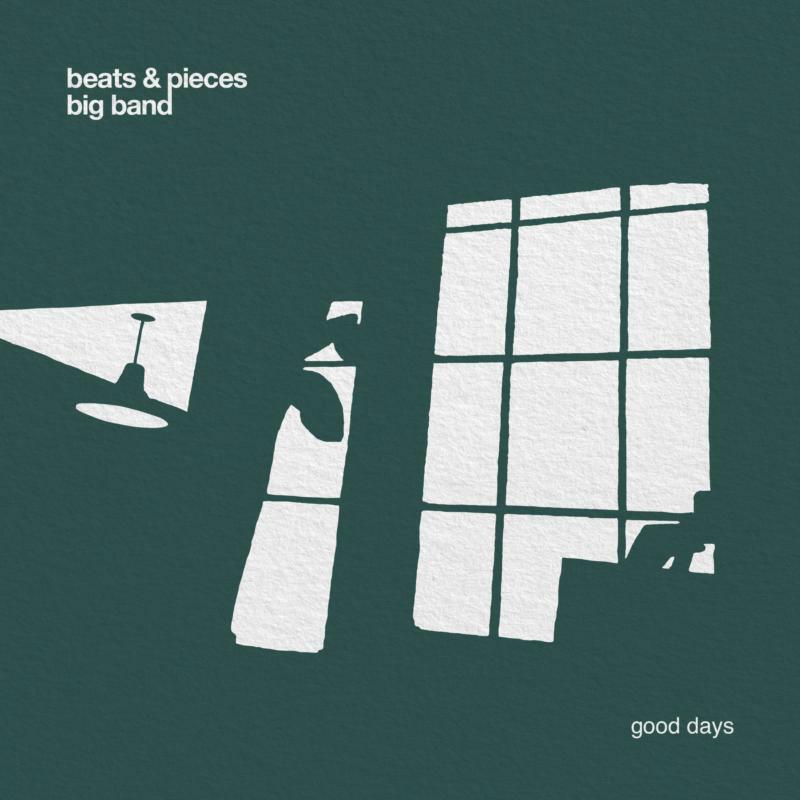 Beats and Pieces Big Band - Good Days - Cd