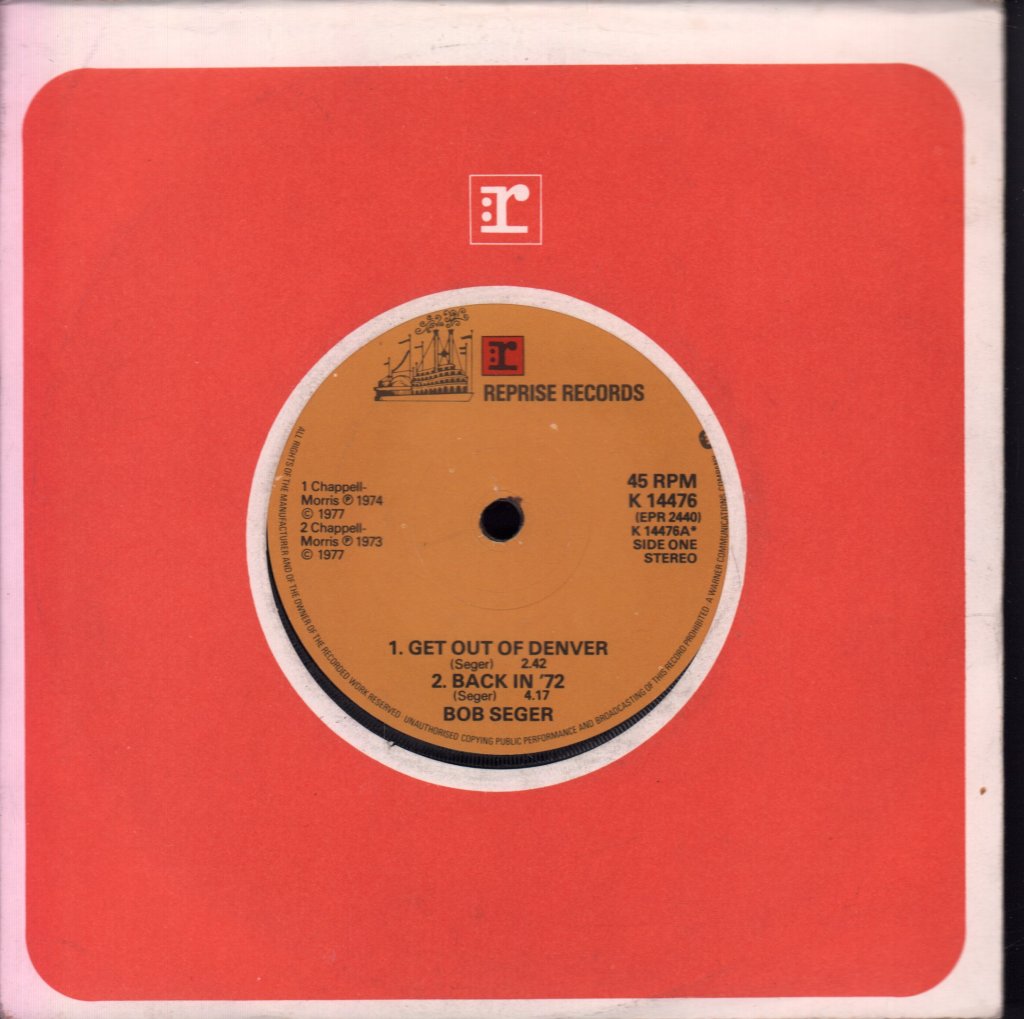 Bob Seger - Get Out Of Denver - 7 Inch