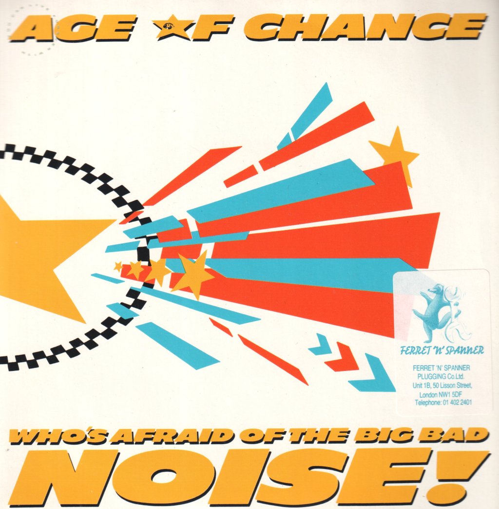 Age Of Chance - Who's Afraid Of The Big Bad Noise! - 7 Inch