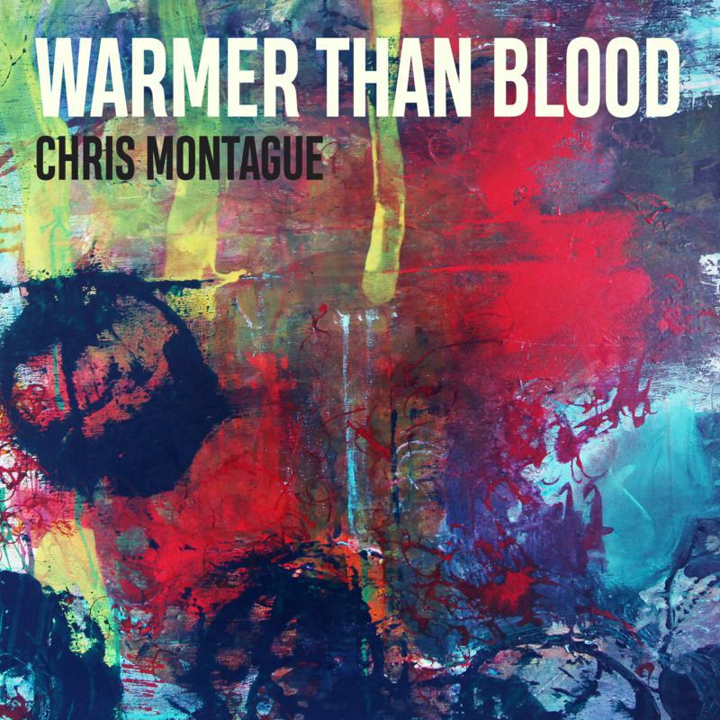 Chris Montague - Warmer Than Blood - Cd