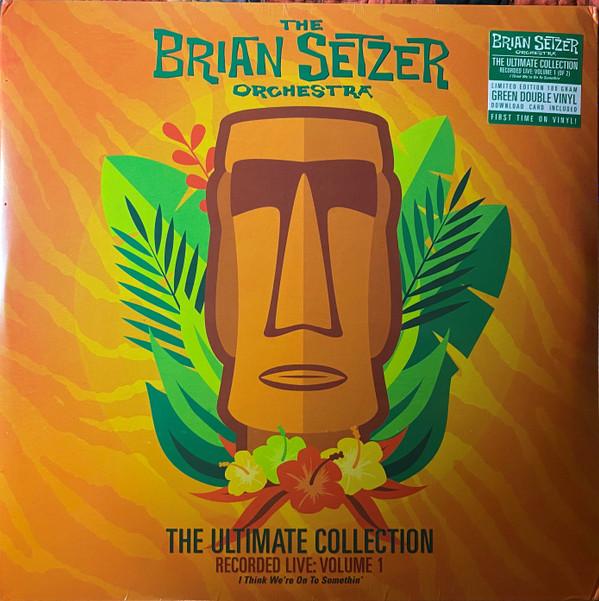 Brian Setzer Orchestra - Ultimate Collection Recorded Live: Volume 1 I Think We’re On To Somethin’ - Double Lp