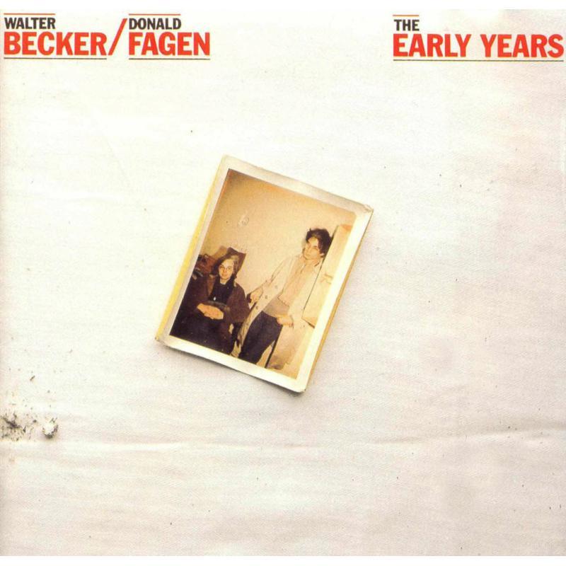 Walter Becker And Donald Fagen - Walter Becker & Donald Fagen - the Early Years - Cd