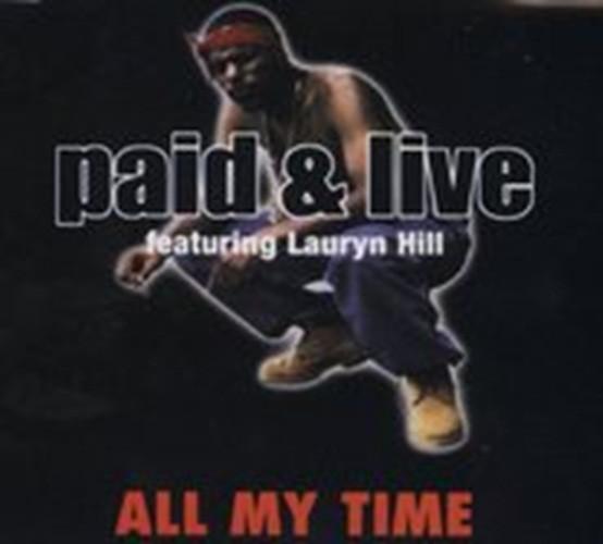 Paid and Live Feat Lauryn Hill - All My Time - Cd